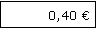 Textfeld: 0,40  